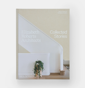 ELIZABETH ROBERTS ARCHITECTS COLLECTED STORIES